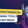 AI-Driven Financial Planning Tools for Retirees