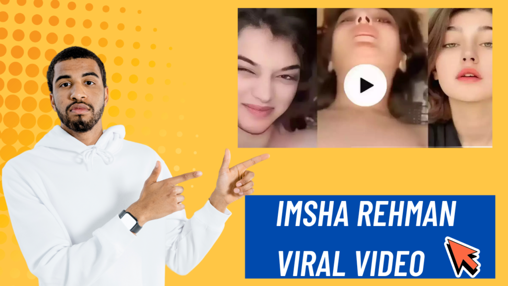 Imsha Rehman Viral Video