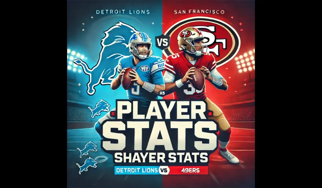 Detroit Lions vs. San Francisco 49ers: Player Stats and Game Analysis